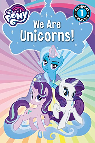 Stock image for My Little Pony: We Are Unicorns!: Level 1 (Passport to Reading) for sale by SecondSale