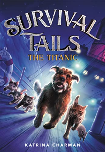 Stock image for THE Survival Tails: The Titanic (Survival Tails, 1) for sale by Orion Tech