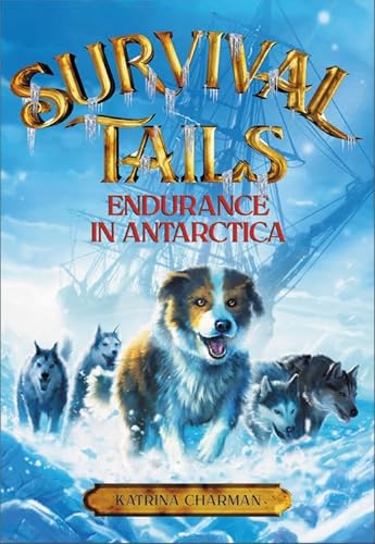 Imagen de archivo de Survival Tails: Endurance in Antarctica a la venta por Better World Books: West