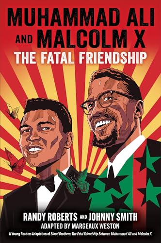 Stock image for Muhammad Ali and Malcolm X: The Fatal Friendship (A Young Readers Adaptation of Blood Brothers) for sale by GF Books, Inc.