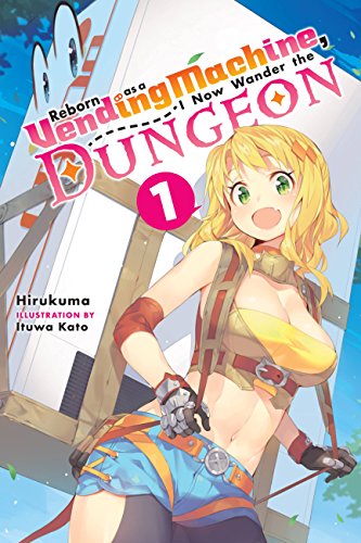 Stock image for Reborn as a Vending Machine, I Now Wander the Dungeon, Vol. 1 (light novel) (Reborn as a Vending Machine, I Now Wander the Dungeon, 1) for sale by Goodwill Books