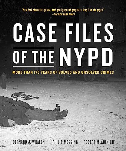 Beispielbild fr Case Files of the NYPD: More than 175 Years of Solved and Unsolved Crimes zum Verkauf von Bookoutlet1