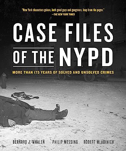 Imagen de archivo de Case Files of the NYPD: More than 175 Years of Solved and Unsolved Crimes a la venta por Bookoutlet1