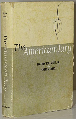 The American Jury (9780316482479) by Kalven, Harry And Hans Zeisel