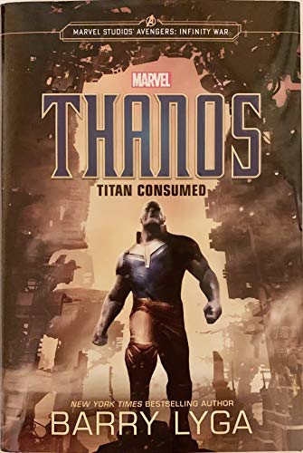 Beispielbild fr MARVEL's Avengers: Infinity War: Thanos : Titan Consumed zum Verkauf von Better World Books