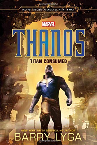 9780316482516: MARVEL's Avengers: Infinity War: Thanos: Titan Consumed