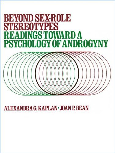 Beyond Sex-Role Stereotypes: Readings Toward a Psychology of Androgyny (9780316482714) by Alexandra G. / Bean Kaplan