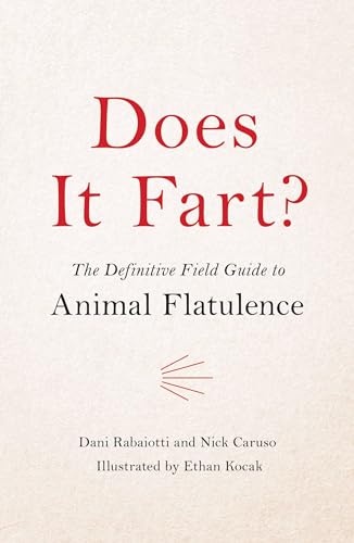 Stock image for Does It Fart?: The Definitive Field Guide to Animal Flatulence (Does It Fart Series) for sale by More Than Words