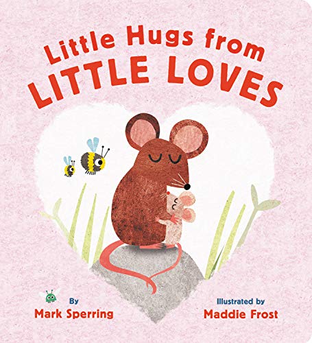 Imagen de archivo de Little Hugs from Little Loves a la venta por Better World Books: West