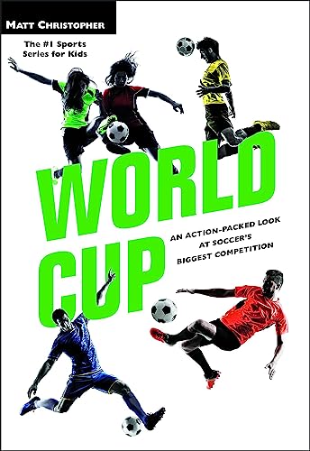 9780316484879: World Cup: An Action-Packed Look at Soccer's Biggest Competition (Matt Christopher Legendary Sports Events)