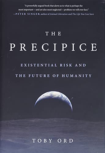 9780316484916: The Precipice: Existential Risk and the Future of Humanity