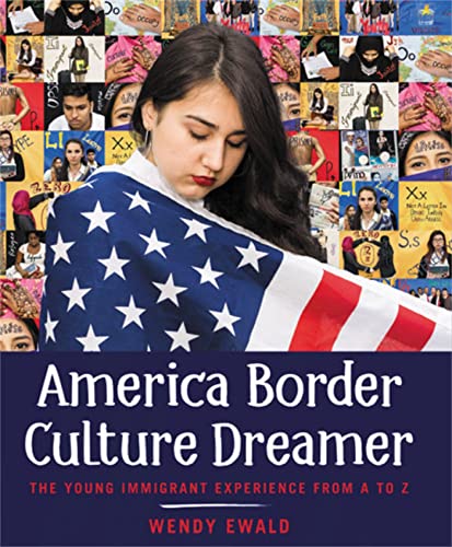 Stock image for America Border Culture Dreamer: The Young Immigrant Experience from A to Z for sale by ThriftBooks-Dallas