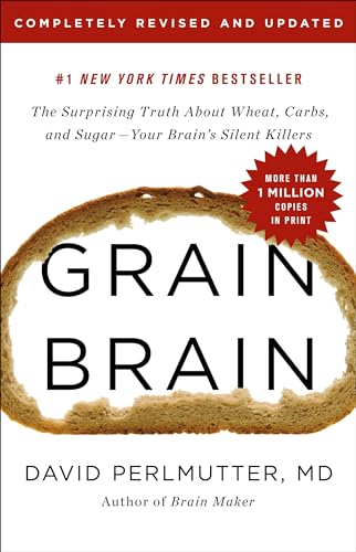 Imagen de archivo de Grain Brain: The Surprising Truth about Wheat, Carbs, and Sugar--Your Brains Silent Killers a la venta por KuleliBooks