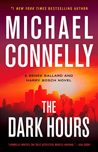 Stock image for The Dark Hours (A Ren�e Ballard and Harry Bosch Novel, 4) for sale by The Maryland Book Bank