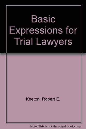 Stock image for Basic Expressions for Trial Lawyers for sale by Integrity Books Corp.
