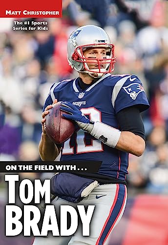 Stock image for On the Field with.Tom Brady for sale by AwesomeBooks