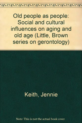 Stock image for Older People As People : Social and Cultural Influences on Aging and Old Age for sale by Better World Books