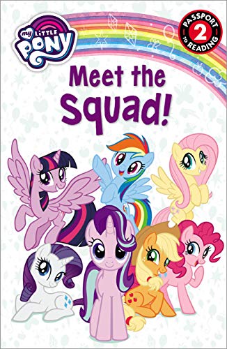 9780316486842: My Little Pony: Meet the Squad! (Passport to Reading Level 2)