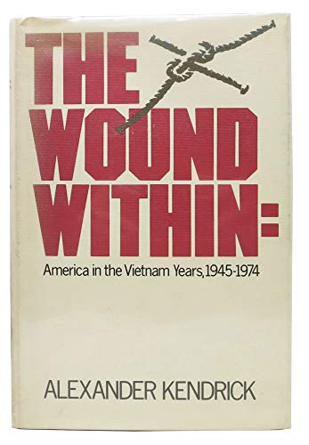 Beispielbild fr The Wound Within: America in the Vietnam Years, 1945-1974 zum Verkauf von Redux Books