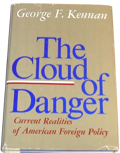 9780316488440: The cloud of danger: Current realities of American foreign policy