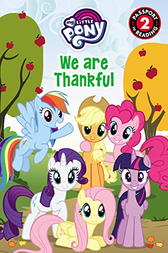 Stock image for My Little Pony: We Are Thankful (Passport to Reading Level 2) for sale by Your Online Bookstore