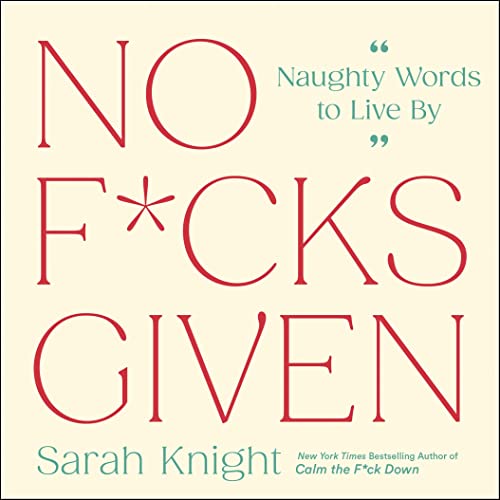 Stock image for No F*cks Given: Naughty Words to Live By for sale by Goodwill San Antonio
