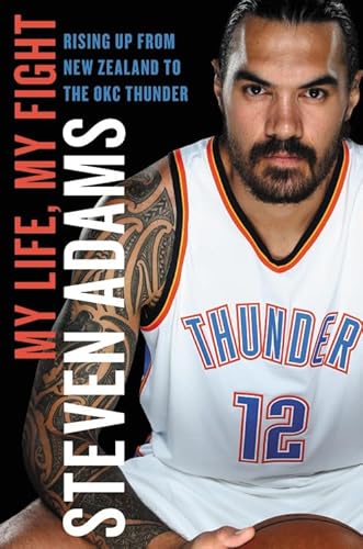 Beispielbild fr My Life, My Fight: Rising Up from New Zealand to the OKC Thunder zum Verkauf von Goodwill of Colorado