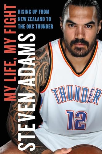 Stock image for My Life, My Fight: Rising Up from New Zealand to the OKC Thunder for sale by SecondSale
