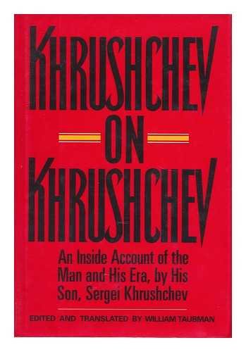 Imagen de archivo de Khrushchev on Khrushchev : An Inside Account of the Man and His Era a la venta por Novel Ideas Books & Gifts