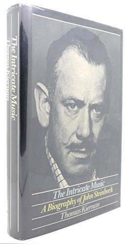 Stock image for The Intricate Music: A Biography of John Steinbeck for sale by Wonder Book