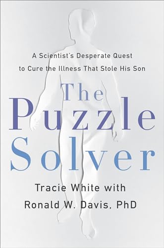 Stock image for The Puzzle Solver: A Scientist's Desperate Quest to Cure the Illness that Stole His Son for sale by SecondSale