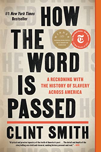 Beispielbild fr How the Word Is Passed: A Reckoning with the History of Slavery Across America zum Verkauf von ThriftBooks-Atlanta