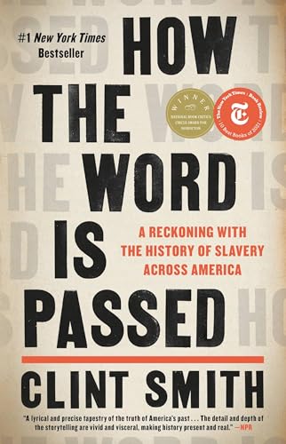 Stock image for How the Word Is Passed: A Reckoning with the History of Slavery Across America for sale by Zoom Books Company