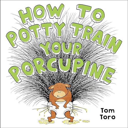 Imagen de archivo de How to Potty Train Your Porcupine a la venta por Goodwill of Colorado