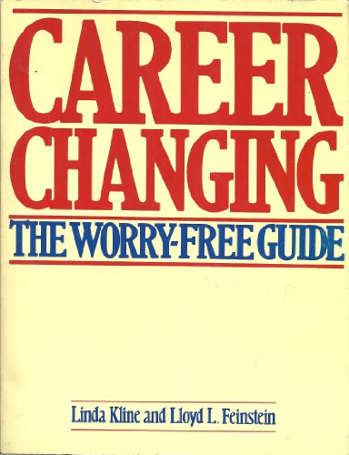 9780316498586: Career Changing: The Worry-Free Guide