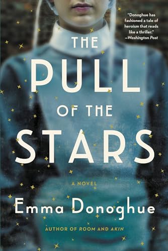 9780316499033: The Pull of the Stars: A Novel