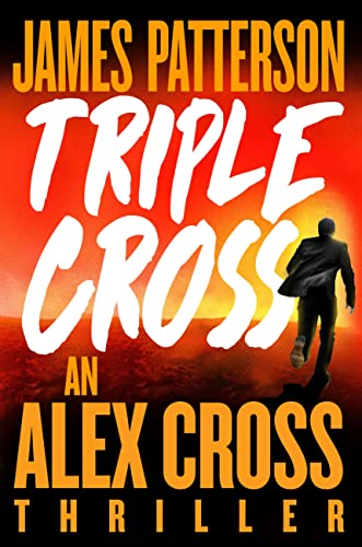 Stock image for Triple Cross: The Greatest Alex Cross Thriller Since Kiss the Girls (Alex Cross, 28) for sale by Orion Tech