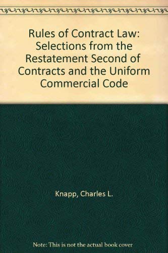 Beispielbild fr Rules of Contract Law: Selections from the Uniform Commercial Code and the Restatement (Second) of Contracts with Sample Contracts, Examinati zum Verkauf von ThriftBooks-Atlanta