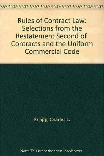 Stock image for Rules of Contract Law: Selections from the Uniform Commercial Code and the Restatement (Second) of Contracts with Sample Contracts, Examinati for sale by ThriftBooks-Atlanta