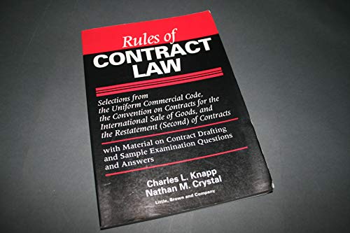 Beispielbild fr Rules of Contract Law: Selections from the Uniform Commercial Code, the Convention of Contracts for the International Sale of Goods, and the Restatement (Second) of Contracts with Material on Contract Drafting and Sample Examination Questions and Answers zum Verkauf von Wonder Book
