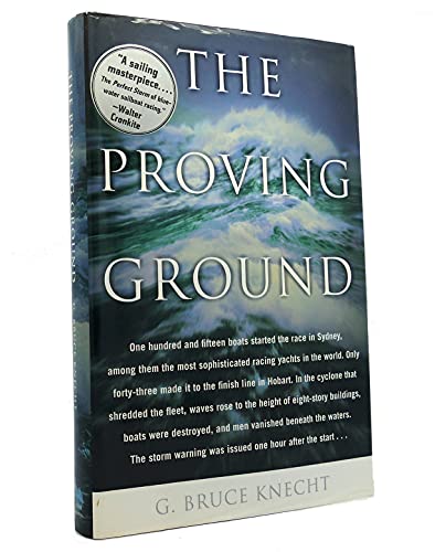 Stock image for The Proving Ground : The Inside Story of the 1998 Sydney to Hobart Race for sale by SecondSale