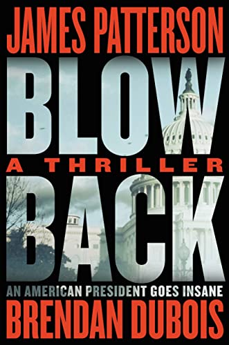 9780316499637: Blowback: James Patterson's Best Thriller in Years