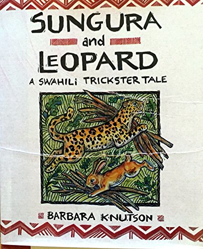 Beispielbild fr Sungura and Leopard: A Swahili Trickster Tale zum Verkauf von ThriftBooks-Atlanta
