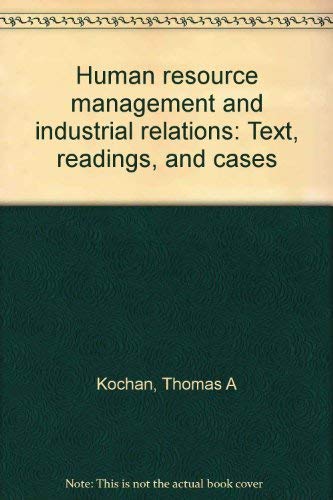 Beispielbild fr Human Resource Management and Industrial Relations : Text, Readings, and Cases zum Verkauf von Better World Books