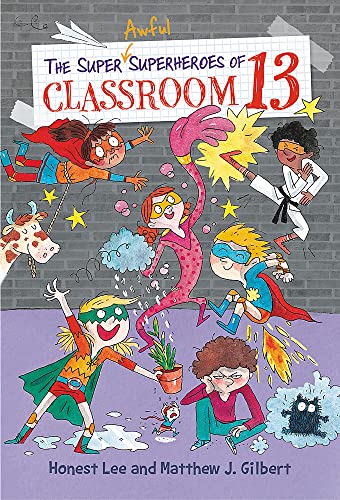 Beispielbild fr The Super Awful Superheroes of Classroom 13 (Classroom 13, 4) zum Verkauf von Blue Vase Books