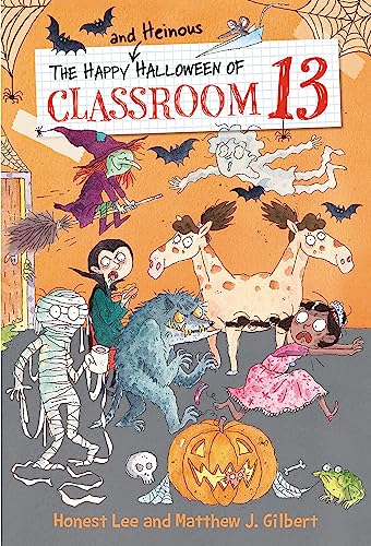 Imagen de archivo de The Happy and Heinous Halloween of Classroom 13 (Classroom 13, 5) a la venta por Gulf Coast Books