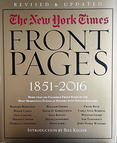 Beispielbild fr The New York Times: Front Pages, 1851-2016 zum Verkauf von ZBK Books