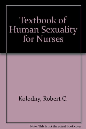 Textbook of Human Sexuality for Nurses (9780316501569) by Kolodny, Robert