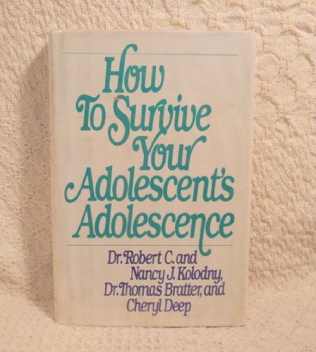 Beispielbild fr How to Survive Your Adolescent's Adolescence zum Verkauf von Better World Books