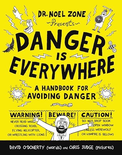 Stock image for Danger Is Everywhere: A Handbook for Avoiding Danger (Danger Is Everywhere (1)) for sale by SecondSale